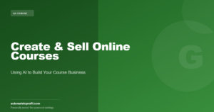 Create & Sell Online Courses | AutomateToProfit