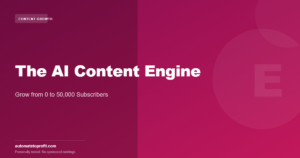 The AI Content Engine | AutomateToProfit