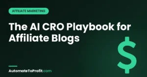 CRO for Affiliate Blogs 2026: AI Testing, Heatmaps & Copy Playbook – featured image | Automate to Profit