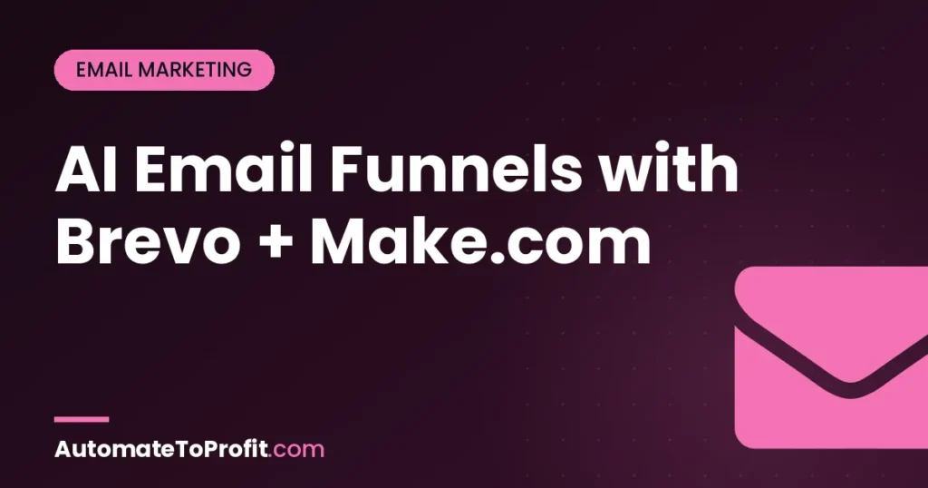 AI Email Funnels for Affiliates 2026: Brevo + Make.com Playbook – featured image | Automate to Profit
