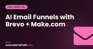 AI Email Funnels for Affiliates 2026: Brevo + Make.com Playbook – featured image | Automate to Profit