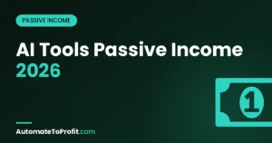AI Tools for Passive Income 2026: 10 Models That Actually Work – featured image | Automate to Profit