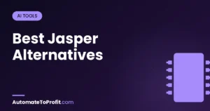 9 Best Jasper Alternatives in 2026 (Cheaper, Smarter Tested Picks) – featured image | Automate to Profit