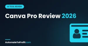 Canva Pro Review 2026: 8 Weeks Hands-On Testing (My Honest Verdict) – featured image | Automate to Profit