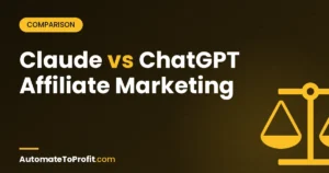 Claude vs ChatGPT for Affiliate Marketing 2026: Honest Verdict – featured image | Automate to Profit