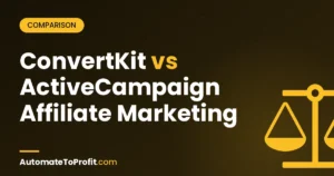 Kit (ConvertKit) vs ActiveCampaign 2026: Best for Affiliate Marketers? – featured image | Automate to Profit