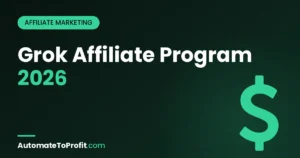xAI Grok Affiliate Program 2026: Real Status + 7 Paying Alternatives – featured image | Automate to Profit