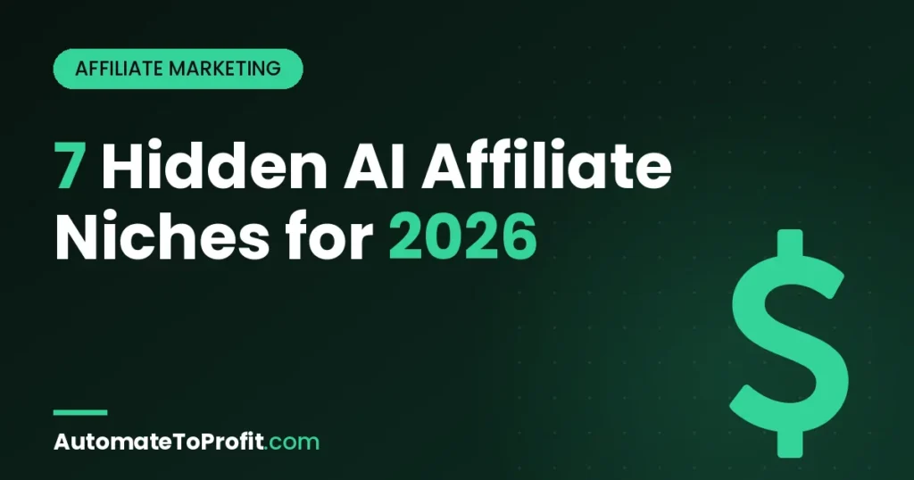 Uncover 7 Hidden AI Affiliate Niches for 2026 – featured image | Automate to Profit