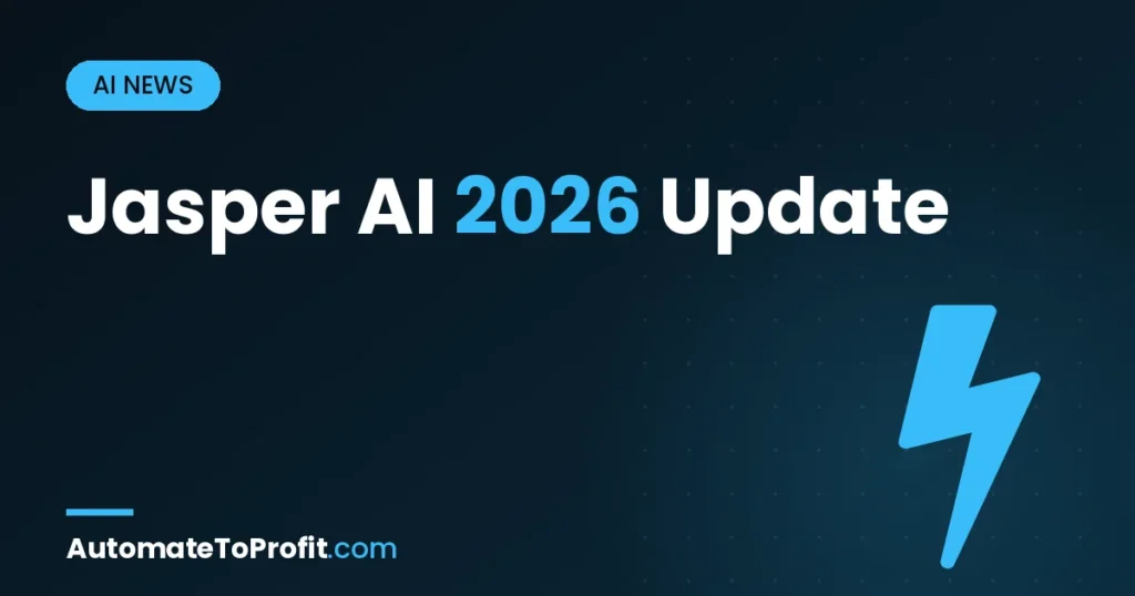 Jasper AI 2026 Update: New Features, Pricing & Whether to Upgrade – featured image | Automate to Profit