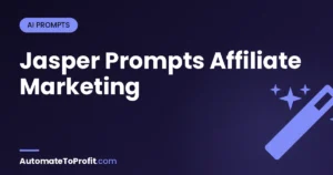 30 Tested Jasper Prompts for Affiliate Marketing (2026 Copy-Paste Library) – featured image | Automate to Profit