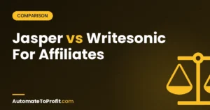 Jasper vs Writesonic for Affiliates 2026: Solo Affiliate Decision Tree – featured image | Automate to Profit