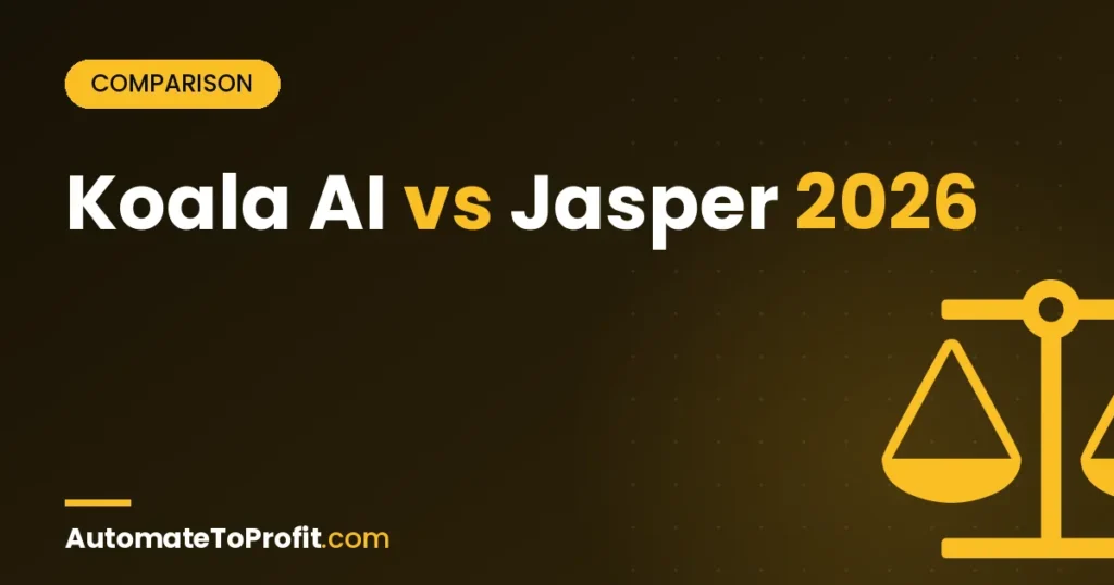Koala AI vs Jasper 2026: Budget vs Premium AI Writer Showdown – featured image | Automate to Profit