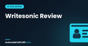 Writesonic Review 2026: 30% Recurring Commission + 90 Days Tested – featured image | Automate to Profit