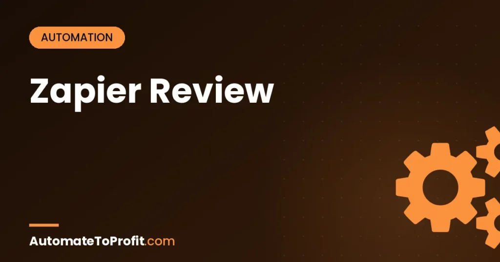 Zapier Review 2026: Honest Verdict + Pricing After 90 Days Testing – featured image | Automate to Profit